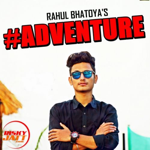 Download Adve Rahul Bhatoya mp3 song, Adve Rahul Bhatoya full album download