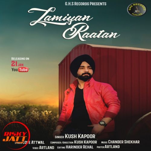 Download Lamiyan raatan Kush Kapoor mp3 song, Lamiyan raatan Kush Kapoor full album download