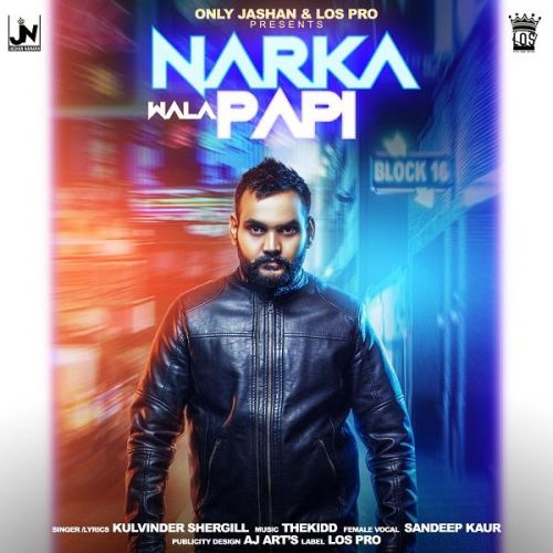 Download Narka Wala Papi Kulvinder Shergill mp3 song, Narka Wala Papi Kulvinder Shergill full album download