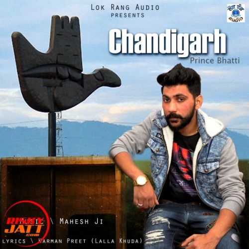 Download Chandigarh Prince Bhatti mp3 song, Chandigarh Prince Bhatti full album download