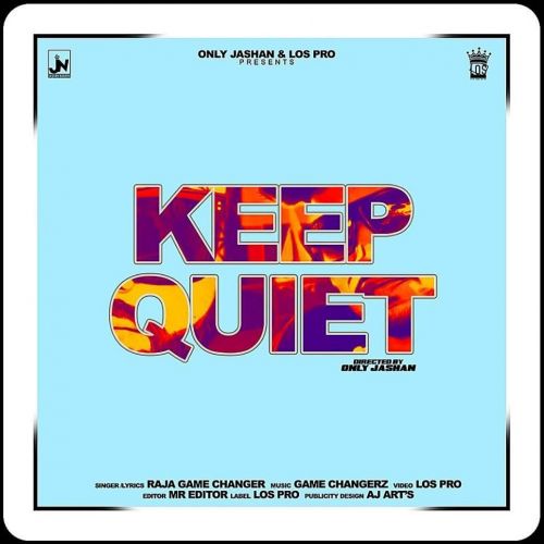 Download Keep Quiet Raja Game Changerz mp3 song, Keep Quiet Raja Game Changerz full album download
