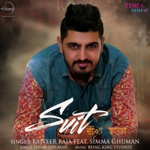 Download Suit Diyan Kaatran Rajveer Raja, Simma Ghuman mp3 song, Suit Diyan Kaatran Rajveer Raja, Simma Ghuman full album download