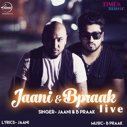 Download Jaani & B Praak (Live) Jaani, B Praak mp3 song, Jaani & B Praak (Live) Jaani, B Praak full album download