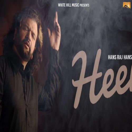 Download Heer Hans Raj Hans mp3 song, Heer Hans Raj Hans full album download