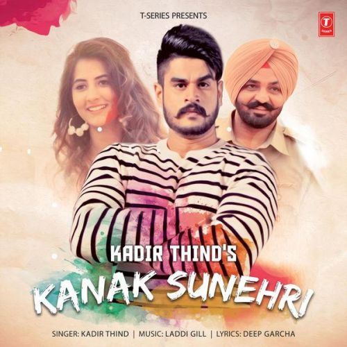 Download Kanak Sunehri Kadir Thind mp3 song, Kanak Sunehri Kadir Thind full album download