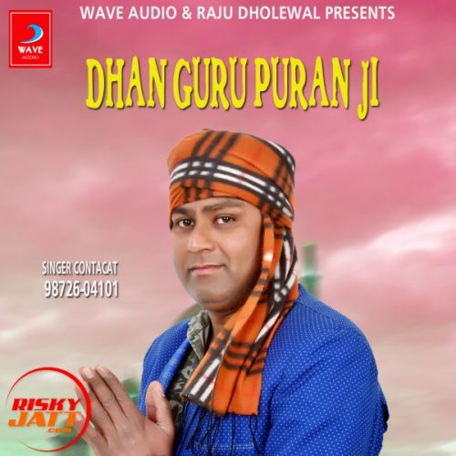 Download Dhan Guru Puran Ji Raja Mehboob mp3 song, Dhan Guru Puran Ji Raja Mehboob full album download