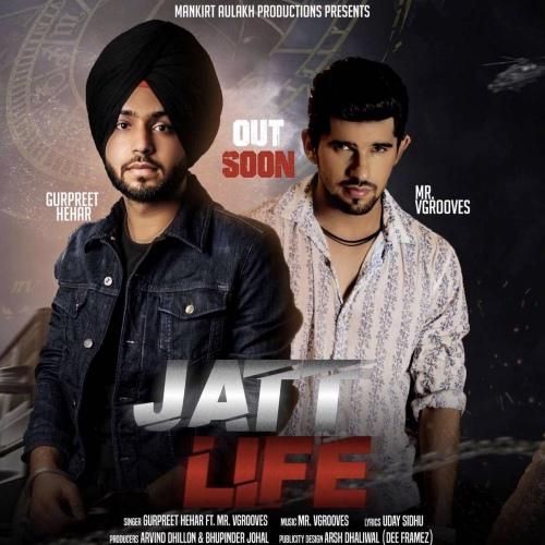 Download Jatt Life Gurpreet Hehar mp3 song, Jatt Life Gurpreet Hehar full album download