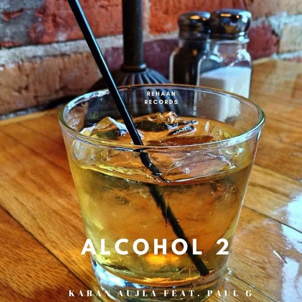 Download Alcohol 2 Paul G and Karan Aujla mp3 song