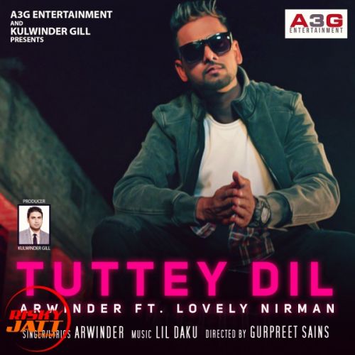 Download Tuttey Dil Arwinder, LiL Daku mp3 song, Tuttey Dil Arwinder, LiL Daku full album download