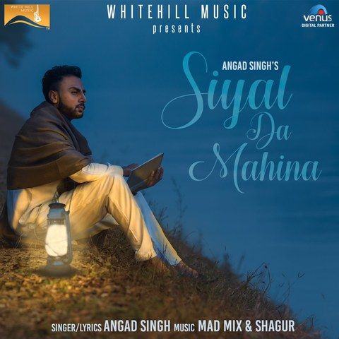Download Siyaal Da Mahina Angad Singh mp3 song, Siyaal Da Mahina Angad Singh full album download