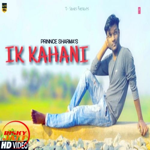 Download Ik Kahani Prinnce Sharma mp3 song, Ik Kahani Prinnce Sharma full album download
