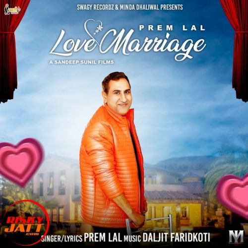 Download Love Marriage Prem Lal mp3 song, Love Marriage Prem Lal full album download