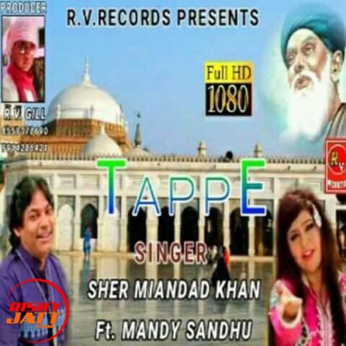 Sher Miandad Khan and Mandy Sandhu mp3 songs download,Sher Miandad Khan and Mandy Sandhu Albums and top 20 songs download