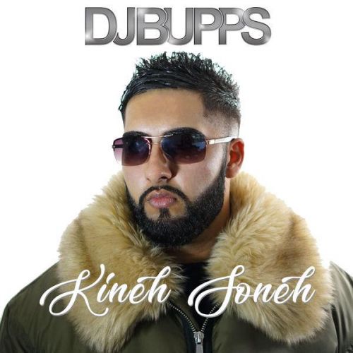 Download Kineh Soneh DJ Bupps, Bakshi Billa mp3 song, Kineh Soneh DJ Bupps, Bakshi Billa full album download