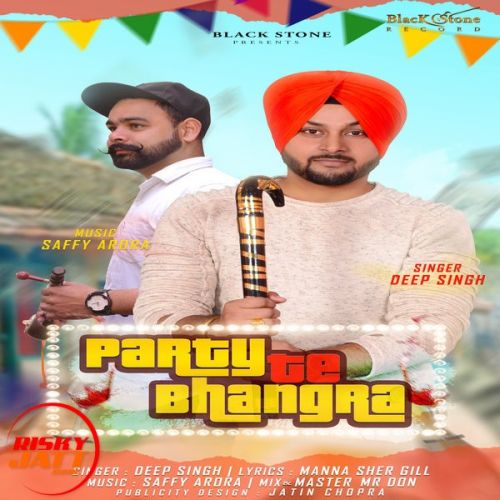 Download Party te Bhangra Deep Singh mp3 song, Party te Bhangra Deep Singh full album download