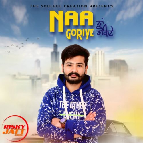 Download Naa Goriyee Prabh Sidhu mp3 song, Naa Goriyee Prabh Sidhu full album download