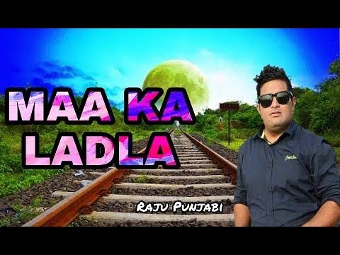 Download Maa Ka Ladla Raju Punjabi mp3 song, Maa Ka Ladla Raju Punjabi full album download