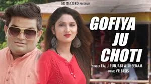 Download Gofiya Ju Choti Raju Punjabi and Seenam Katholic mp3 song