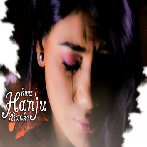 Download Hanju Banke Rimz J mp3 song, Hanju Banke Rimz J full album download