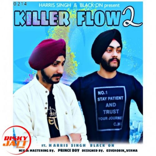 Download Killer flow 2 Harris Singh, Black On mp3 song, Killer flow 2 Harris Singh, Black On full album download