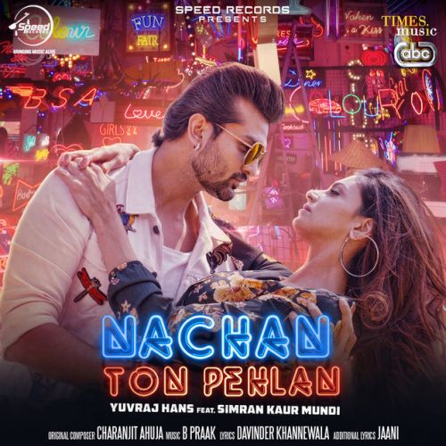 Download Nachan Ton Pehlan Yuvraj Hans mp3 song, Nachan Ton Pehlan Yuvraj Hans full album download
