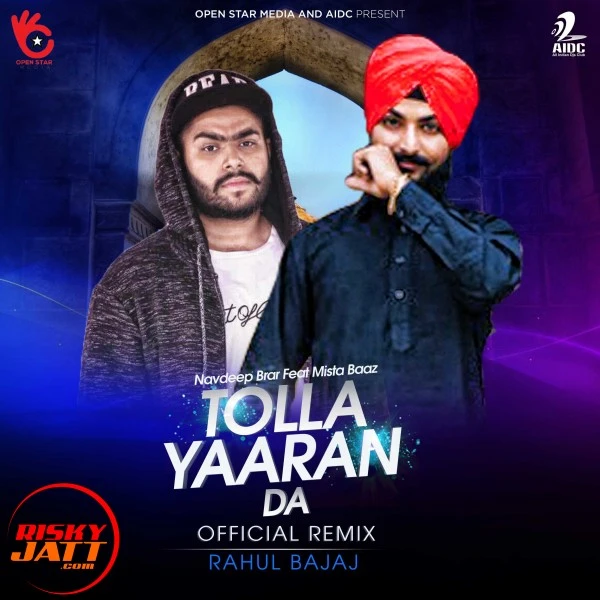 Download Tolla Yaaran Da (Remix) Rahul Bajaj and Mista Baa mp3 song