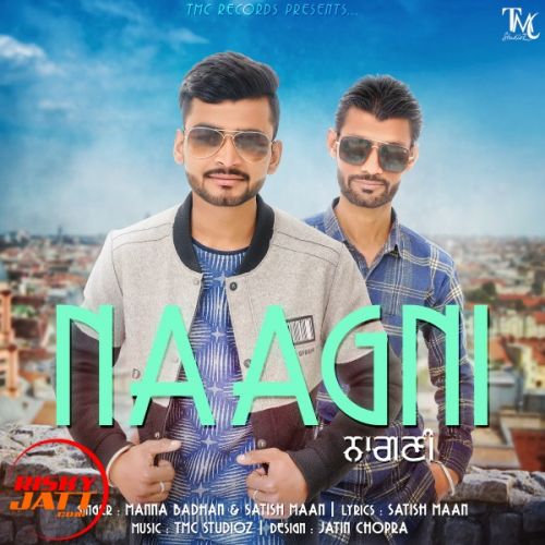 Download Naagni Satish Maan, Manna Badhan mp3 song, Naagni Satish Maan, Manna Badhan full album download