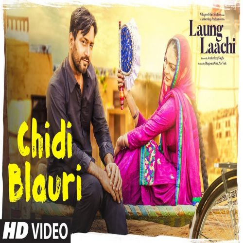 Download Chidi Blaur (Laung Laachi) Ammy Virk, Mannat Noor mp3 song, Chidi Blaur (Laung Laachi) Ammy Virk, Mannat Noor full album download