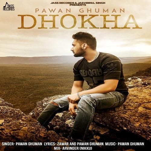 Download Dhokha Pawan Ghuman mp3 song, Dhokha Pawan Ghuman full album download