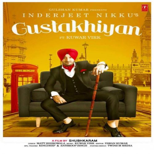 Download Gustakhiyan Inderjit Nikku, Kuwar Virk mp3 song, Gustakhiyan Inderjit Nikku, Kuwar Virk full album download