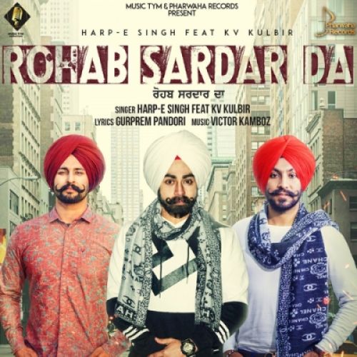Download Rohab Sardar Da Harp E Singh, Kv Kulbir mp3 song, Rohab Sardar Da Harp E Singh, Kv Kulbir full album download