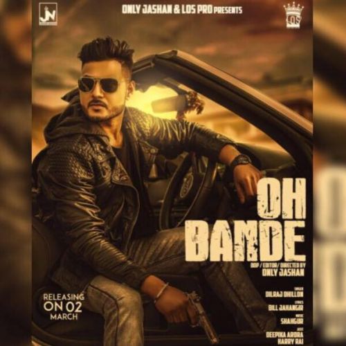 Download Oh Bande Dilraj Dhillon mp3 song, Oh Bande Dilraj Dhillon full album download