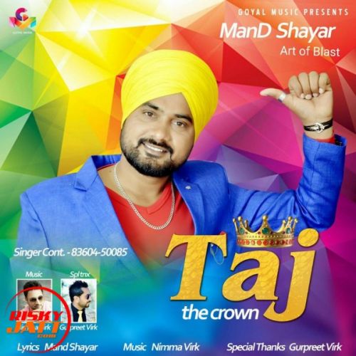 Download Taj Tha Crown Mand Shayar mp3 song, Taj Tha Crown Mand Shayar full album download