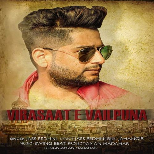 Download Virasaat E Vailpuna Jass Pedhni mp3 song, Virasaat E Vailpuna Jass Pedhni full album download