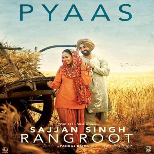 Download Pyaas (Sajjan Singh Rangroot) Diljit Dosanjh mp3 song, Pyaas (Sajjan Singh Rangroot) Diljit Dosanjh full album download