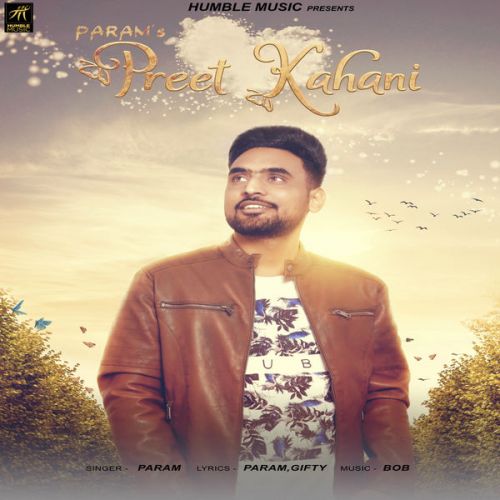Download Preet Kahani Param mp3 song, Preet Kahani Param full album download