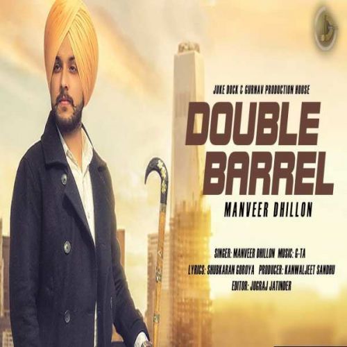 Download Double Barrel Manveer Dhillon, G-TA mp3 song, Double Barrel Manveer Dhillon, G-TA full album download
