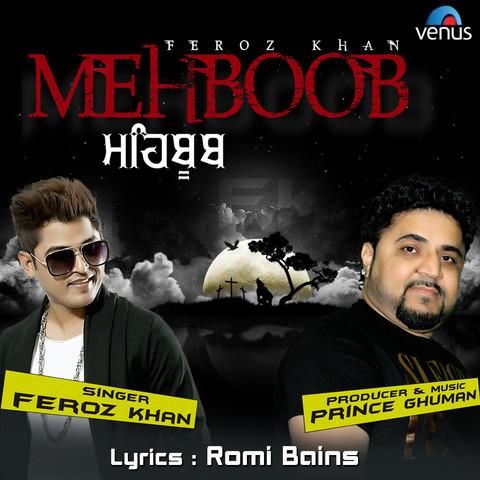 Download Mehboob Feroz Khan mp3 song, Mehboob Feroz Khan full album download