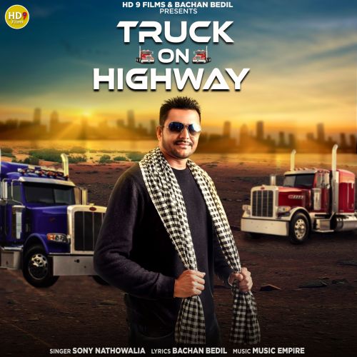 Download Truck On Highway Sony Nathowalia mp3 song, Truck On Highway Sony Nathowalia full album download