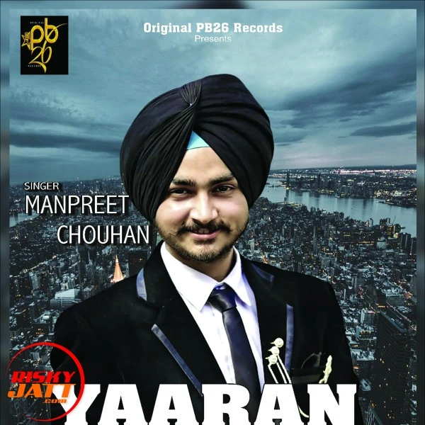 Download Yaaran utte Maan Manpreet Chouhan mp3 song