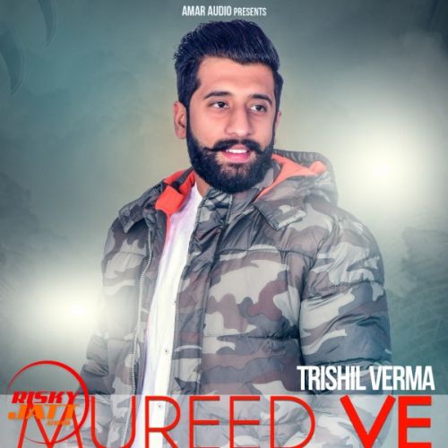 Download Mureed Ve Trishil Verma mp3 song, Mureed Ve Trishil Verma full album download