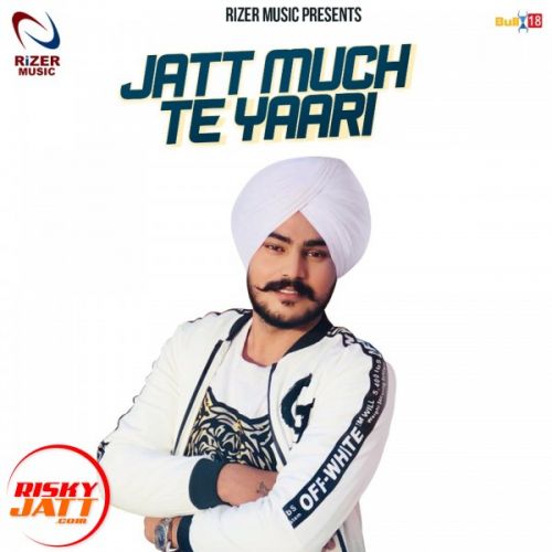 Download Jatt Muchh Te Yaari Satkar Sandhu mp3 song, Jatt Muchh Te Yaari Satkar Sandhu full album download