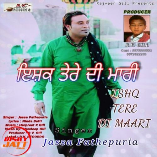 Download Ishq Tere Di Mari Jassa Fathepuria mp3 song, Ishq Tere Di Mari Jassa Fathepuria full album download