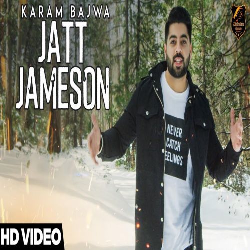 Download Jatt Jameson (Defender Dual Album) Karam Bajwa mp3 song, Jatt Jameson (Defender Dual Album) Karam Bajwa full album download