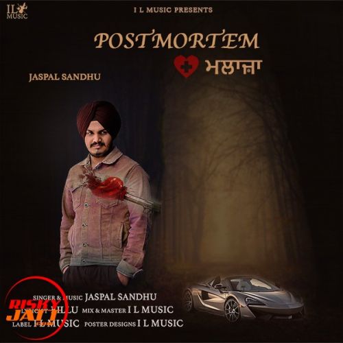 Download Postmortem Jaspal Sandhu mp3 song, Postmortem Jaspal Sandhu full album download