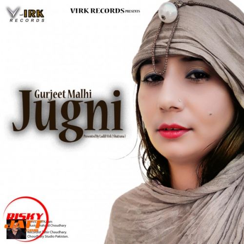 Download Jugni Gurjeet Malhi mp3 song, Jugni Gurjeet Malhi full album download