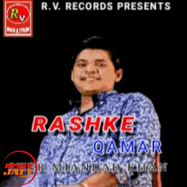 Download Rashke Qamar Sher Miandad Khan mp3 song