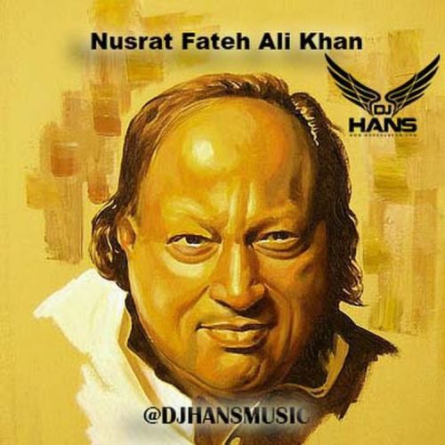 Download Nusrat Fateh Ali Khan Mashup Dj Hans mp3 song, Nusrat Fateh Ali Khan Mashup Dj Hans full album download