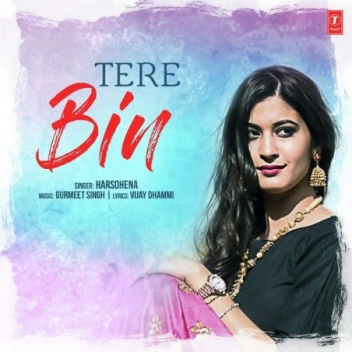 Download Tere Bin Harsohena mp3 song, Tere Bin Harsohena full album download