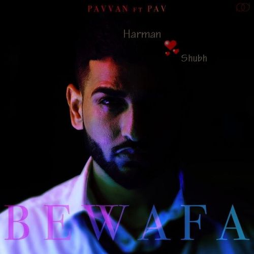Download Bewafa Pavvan, Pav Dharia mp3 song, Bewafa Pavvan, Pav Dharia full album download